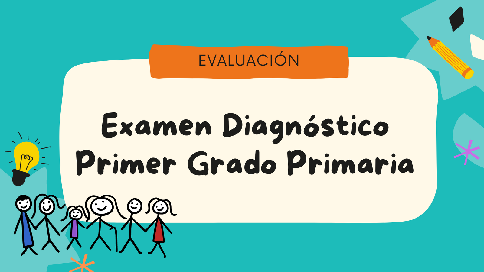Examen Diagnóstico Primer Grado Primaria - Kichihua