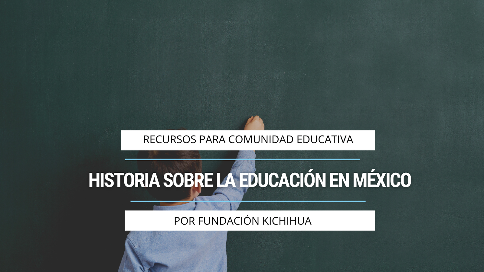Historia sobre la educación en México - Kichihua