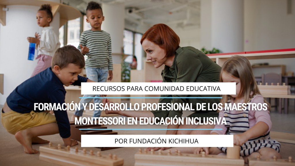 Formación y desarrollo profesional de los maestros Montessori en educación inclusiva